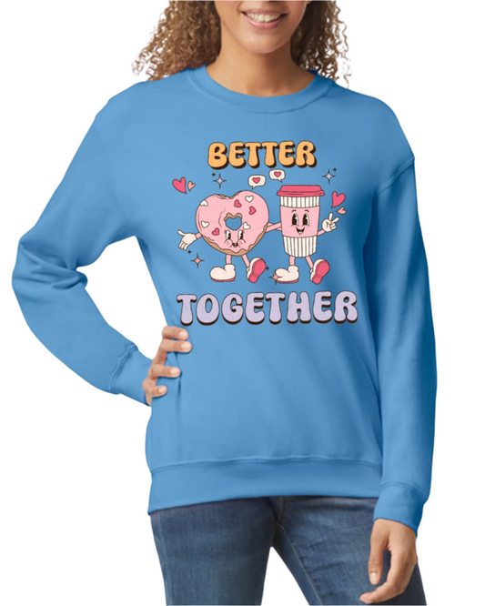 Sweatshirt Crewneck - Better Together