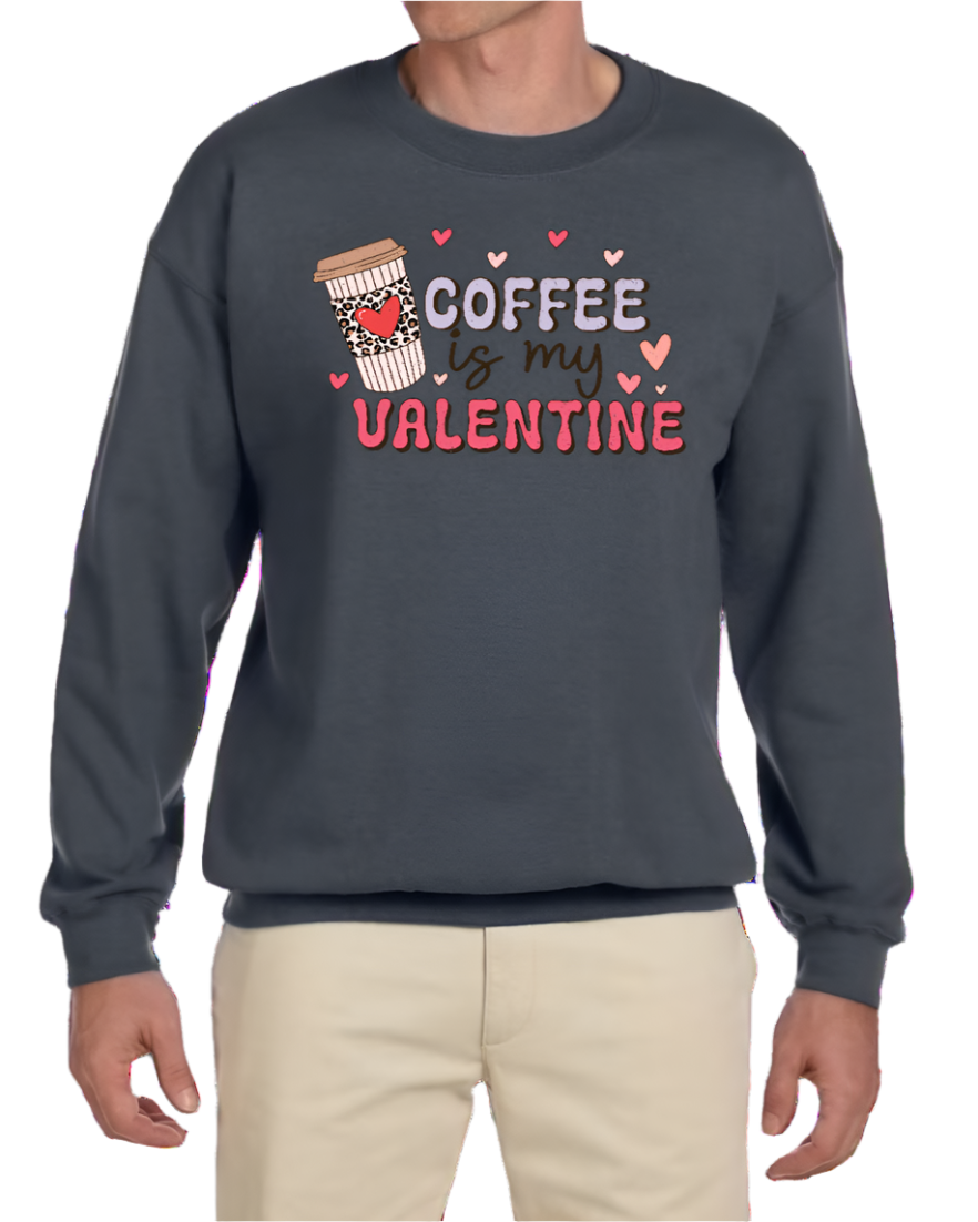 Sweatshirt Crewneck - Coffee is my Valentine