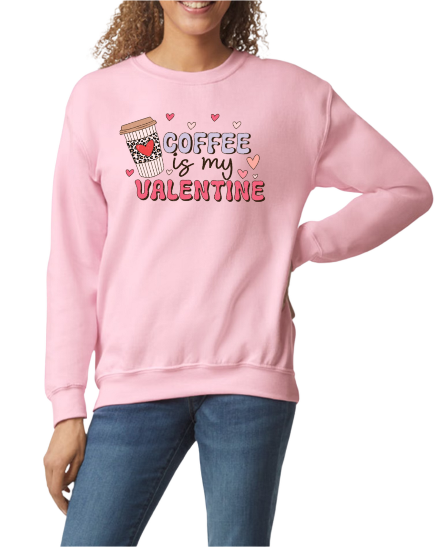 Sweatshirt Crewneck - Coffee is my Valentine